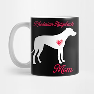 Rhodesian ridgeback mom   cute mother's day t shirt for dog lovers Mug